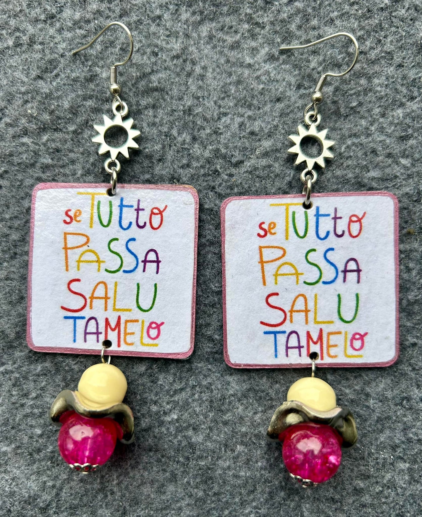 Orecchini frase ironica Se tutto passa salutamelo artigianli